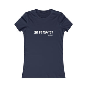 So Feminist | Women's Fit Tee - Soveeva