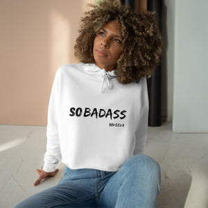 So Badass - Women's Crop Hoodie - Soveeva