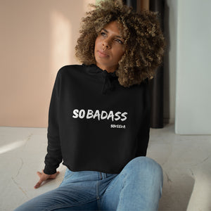 So Badass - Women's Crop Hoodie - Soveeva