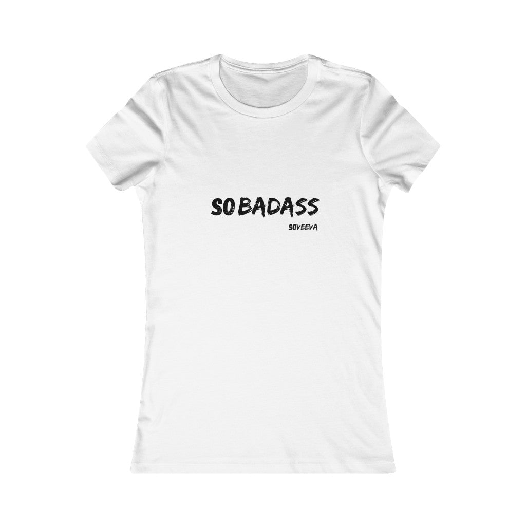 So Badass | Slim Fit Tee - Soveeva