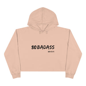 So Badass - Women's Crop Hoodie - Soveeva