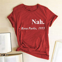 Load image into Gallery viewer, Nah, Rosa Parks - Women&#39;s T Shirt - Soveeva
