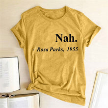 Load image into Gallery viewer, Nah, Rosa Parks - Women&#39;s T Shirt - Soveeva
