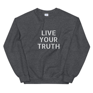 Live Your Truth - Sweatshirt - Soveeva