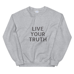 Live Your Truth - Sweatshirt - Soveeva