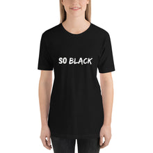 Load image into Gallery viewer, So Black Unisex T-Shirt - Soveeva
