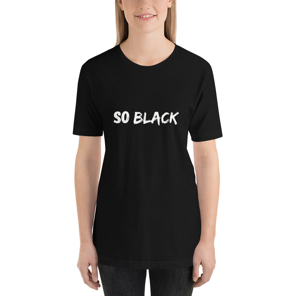 So Black Unisex T-Shirt - Soveeva