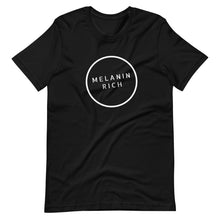 Load image into Gallery viewer, Melanin Rich - Unisex T-Shirt - Soveeva
