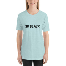 Load image into Gallery viewer, So Black Unisex T-Shirt - Soveeva
