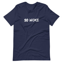 Load image into Gallery viewer, So Woke - Unisex T-Shirt - Soveeva
