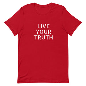 Live Your Truth - Unisex T-Shirt - Soveeva