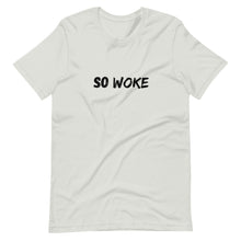 Load image into Gallery viewer, So Woke - Unisex T-Shirt - Soveeva
