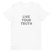 Load image into Gallery viewer, Live Your Truth - Unisex T-Shirt - Soveeva
